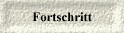 Fortschritt